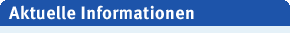 aktuelle Informationen