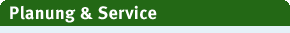 Planung und Service